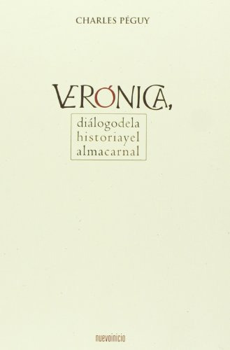 Veronica : Dialogo De La Historia Y El Alma Carnal