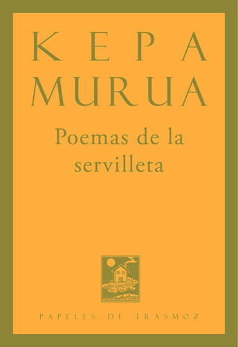 Poemas De La Servilleta, De Murúa Auricenea, Kepa. Editorial Olifante Ediciones De Poesía, Tapa Blanda En Español