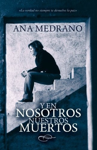 Libro : Y En Nosotros Nuestros Muertos (nena Castelao) -...