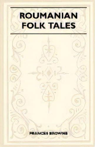 Roumanian Folk Tales, De Frances Browne. Editorial Read Books, Tapa Blanda En Inglés
