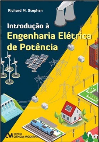 Libro Introducao A Engenharia Eletrica De Potencia De Stepha