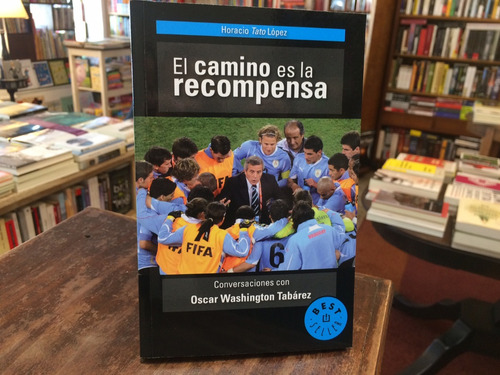 El Camino Es La Recompensa - Horacio López