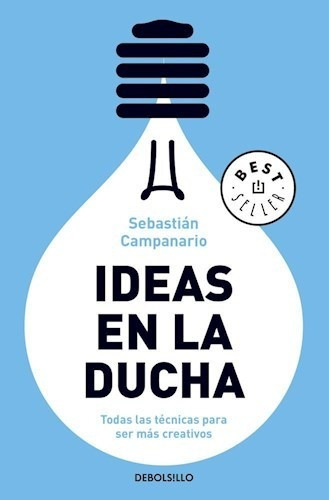 Libro Ideas En La Ducha De Sebastian Campanario