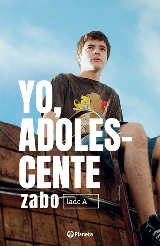 Yo, Adolescente De Zabo - Planeta