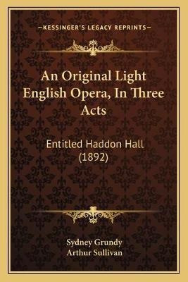 Libro An Original Light English Opera, In Three Acts : En...