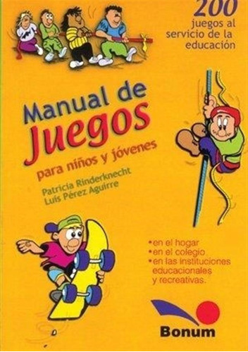 Manual De Juegos Para Niños Y Jovenes P. Rinderknetcht Bonum