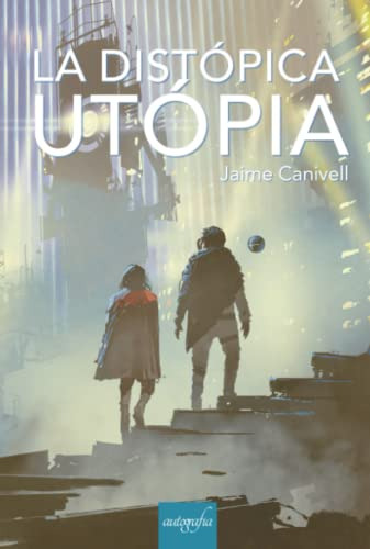 La Distopica Utopia
