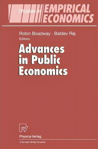 Advances In Public Economics, De Robin Boadway. Editorial Springer-verlag Berlin And Heidelberg Gmbh & Co. Kg, Tapa Blanda En Inglés
