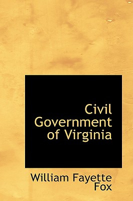 Libro Civil Government Of Virginia - Fox, William Fayette