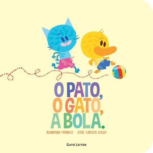 O Pato, O Gato, A Bola, De Franco, Blandina. Editora Gato Leitor, Capa Mole Em Português