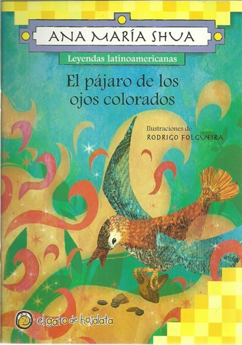 Pajaro De Los Ojos Colorados, El - Leyendas Latinoamericanas