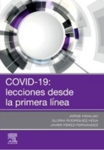 Covid 19 Lecciones Desde La Primera Linea - Hidalgo 