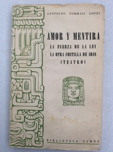 Amor Y Mentira. La Fuerza De La Ley La Otra Costilla De Adan