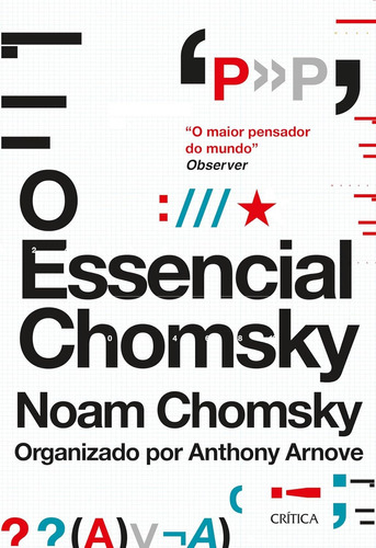 O Essencial Chomsky: Os Principais Ensaios Sobre Política, Filosofia, Linguística E Teoria Da Comunicação, De Chomsky, Noam. Editorial Crítica, Tapa Mole, Edición 1 En Português, 2024