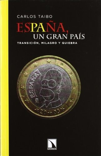 Libro España Un Gran País Transición Milagro Y Quiebrade Car