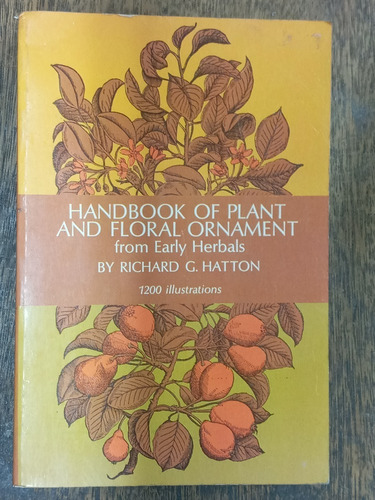 Handbook Of Plant And Floral Ornament * Richard G. Hatton *
