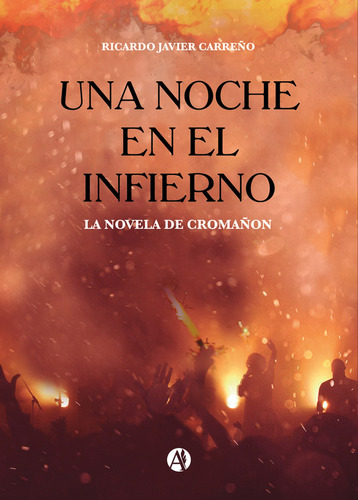 Una Noche En El Infierno - Ricardo Javier Carreño