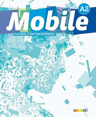 Mobile 2 A2 - Cahier D'entrainement