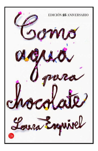 Como Agua Para Chocolate - Laura Esquivel - Cómics Y Novela 