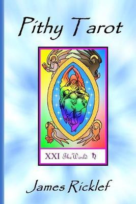 Pithy Tarot : Quick And Easy Meanings For Tarot Cards - J...