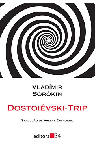 Libro Dostoiévski Trip De Vladímir Sorókin Editora 34