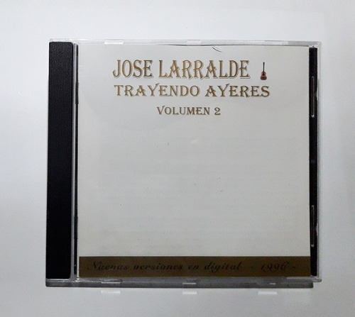 Cd Jose Larralde Guarani Cafrune Trayendo Ayeres Vol 2  Oka 