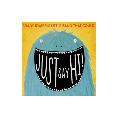 Rymer Brady / Little Band That Could Just Say Hi Usa Cd