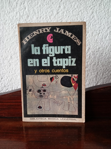 La Figura En El Tapiz Y Otros Cuentos - Henry James