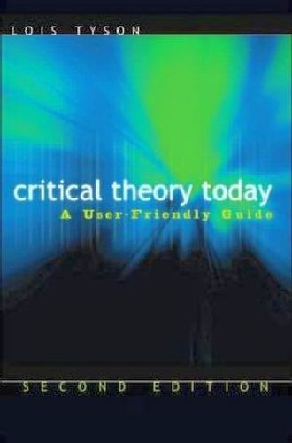 Critical Theory Today: A User-friendly
