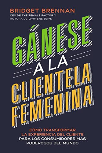 Gánese A La Clientela Femenina: Cómo Transformar La Experien