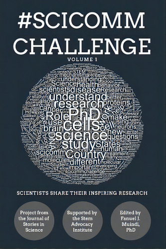 #scicommchallenge: Scientists Share Their Inspiring Research, De Muindi, Fanuel J.. Editorial Blurb Inc, Tapa Blanda En Inglés