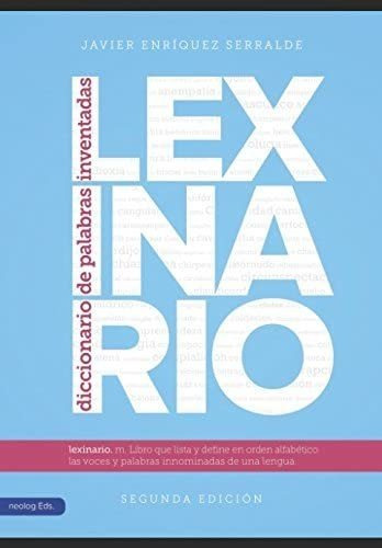 Libro: Lexinario Diccionario De Palabras Inventadas: Segunda