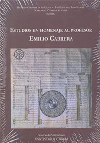 Estudios En Homenaje Al Profesor Emilio Cabrera - Cordoba De