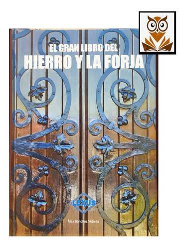 El Gran Libro Del Hierro Y La Forja - Oferta