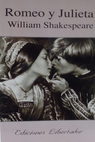 Romeo Y Julieta, William Shakespeare, Ed. Libertador