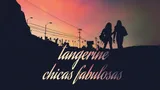 Tangerine: Chicas fabulosas