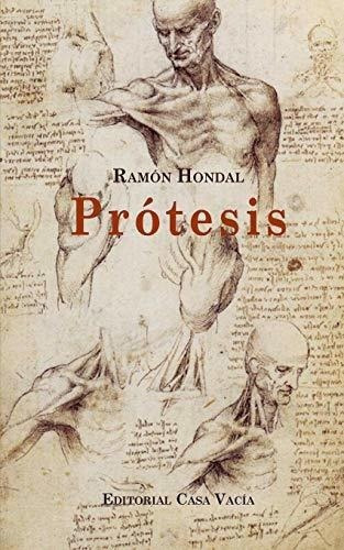 Protesis - Hondal, Ramon, De Hondal, Ram. Editorial Blurb En Español