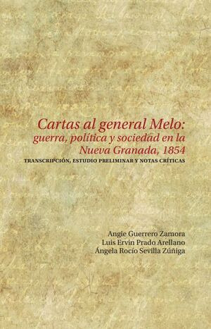 Libro Cartas Al General Melo: Guerra, Política Y Sociedad E