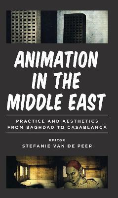 Libro Animation In The Middle East : Practice And Aesthet...