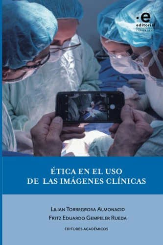 Libro: Ética En El Uso De Las Imágenes Clínicas (spanish Edi