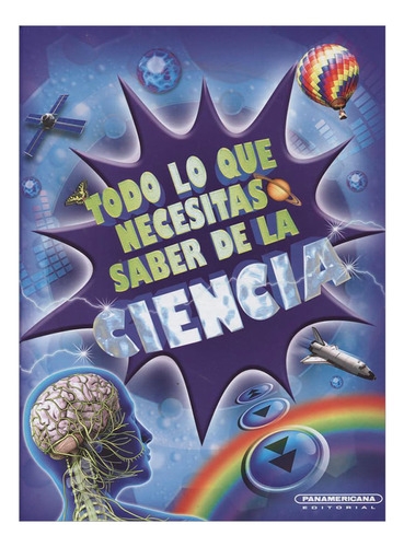 Libro Todo Lo Que Necesitas Saber De La Ciencia