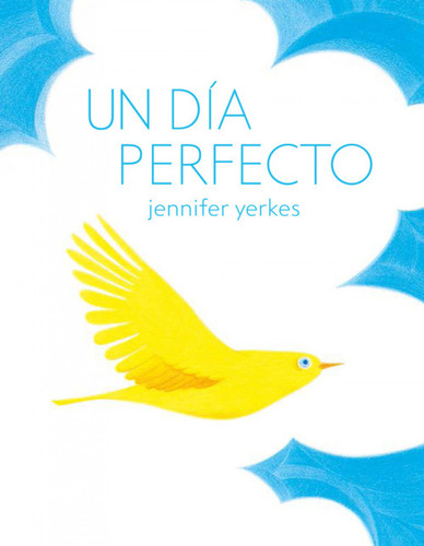 Un Dia Perfecto - Yerkes Jennifer