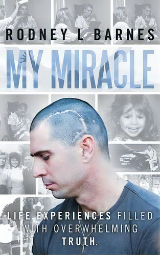 My Miracle, De Rodney L Barnes. Editorial Westbow Press, Tapa Blanda En Inglés