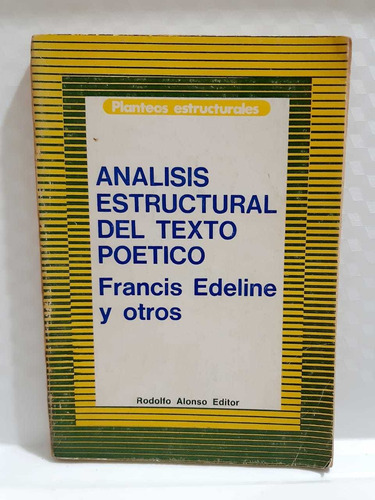 Análisis Estructural Del Texto Poético Francis Edeline Y Otr