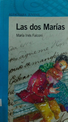 Las Dos Marías María Inés Falconi Alfaguara Usado *