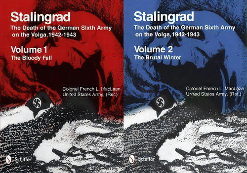 Stalingrad: Death Of The German Sixth Army On The Volga, 19, De French Maclean. Editorial Schiffer Publishing Ltd En Inglés