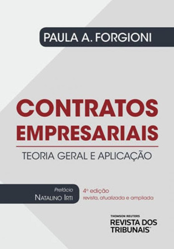 Contratos empresariais: TEORIA GERAL E APLICACAO, de FORGIONI, PAULA A.. Editora REVISTA DOS TRIBUNAIS, capa mole, edição 4ª edição - 2019 em português