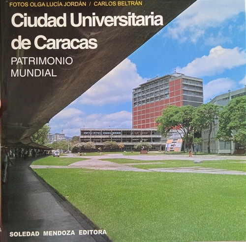Libro Ciudad Universitaria De Caracas Patrimonio Mundial 