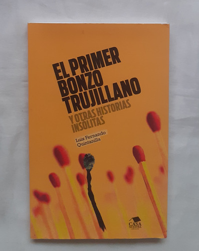 El Primer Bonzo Trujillano Luis Fernando Quintanilla Oferta