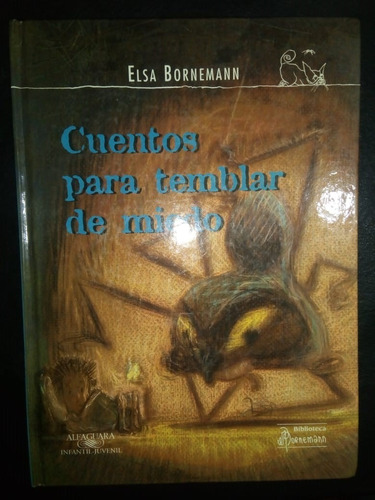 Libro Cuentos Para Temblar De Miedo Elsa Bornemann Tapa Dura